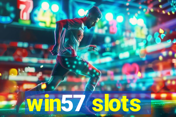 win57 slots